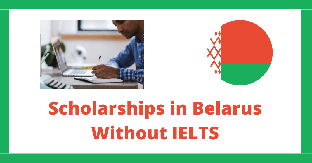 Scholarships in Belarus Without IELTS | Funded