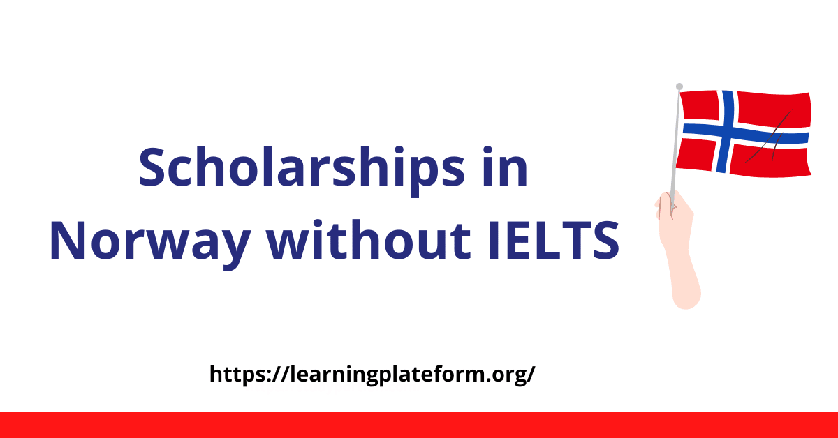 Scholarships in Norway without IELTS