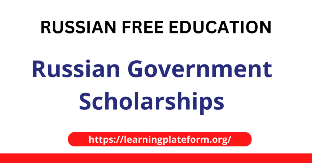 Russian Government Scholarships 2023 - Fully Funded