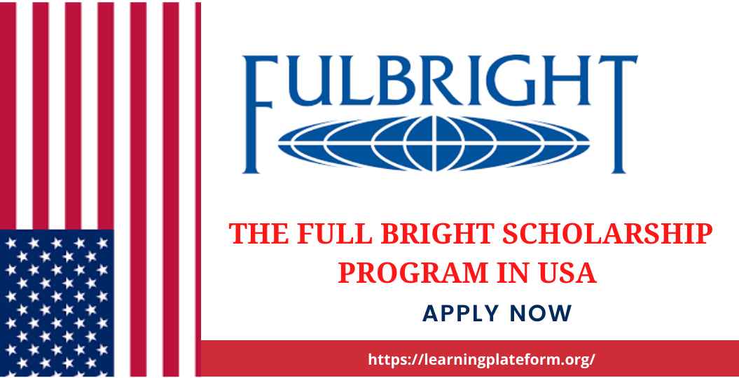 Full Bright Scholarship Program in USA