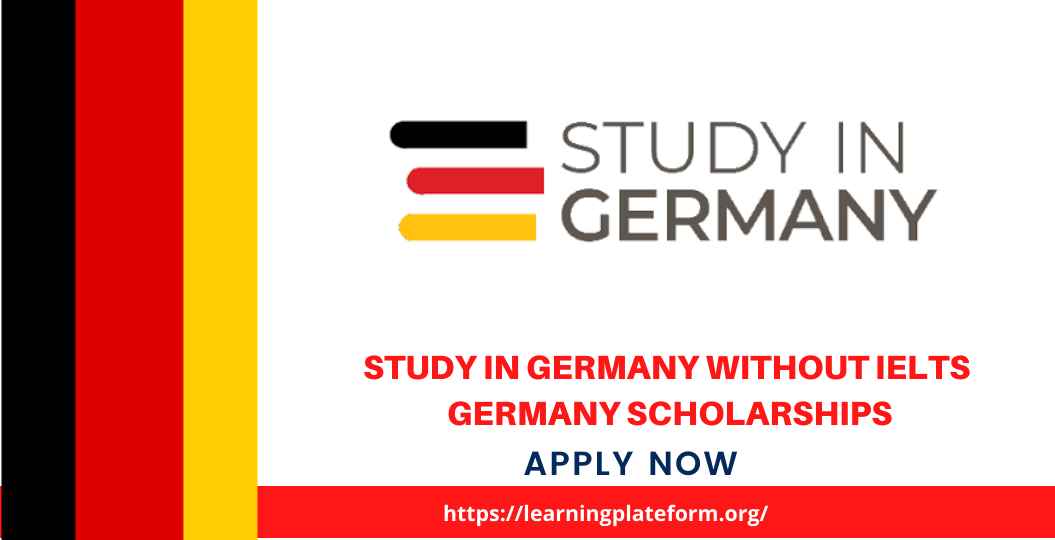 Study In Germany Without IELTS in - German Scholarships