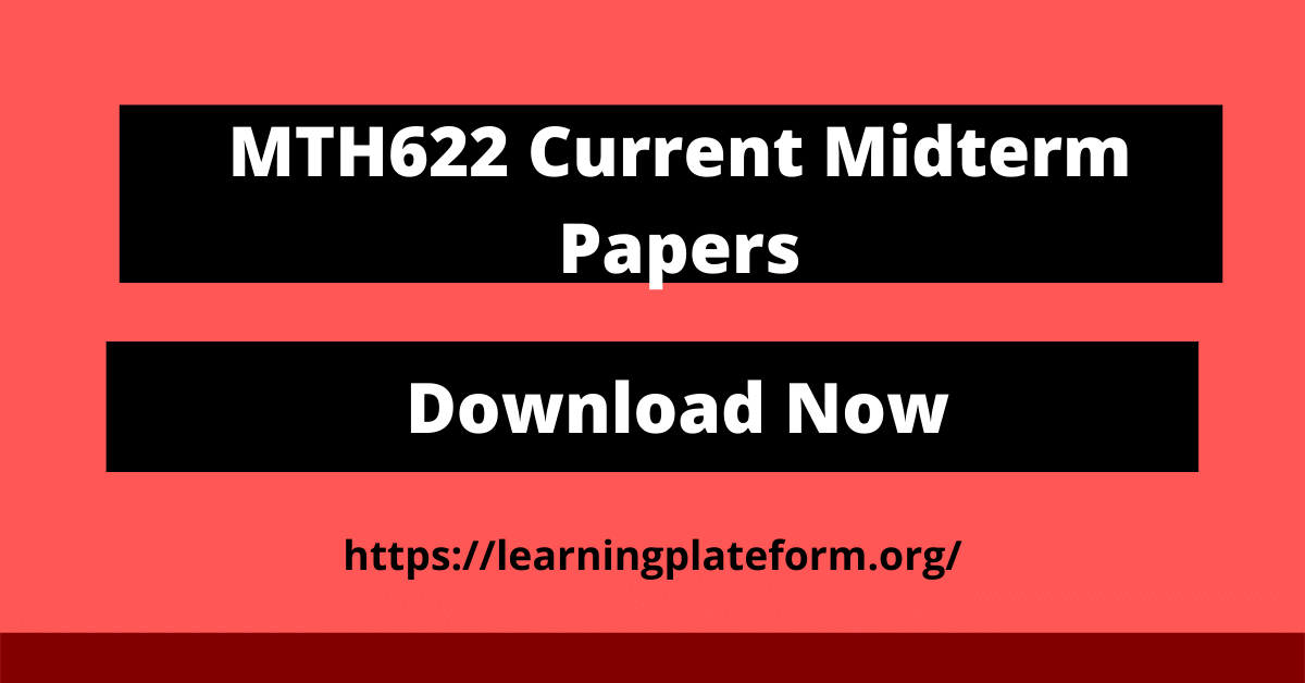 MTH622 Current Midterm Papers