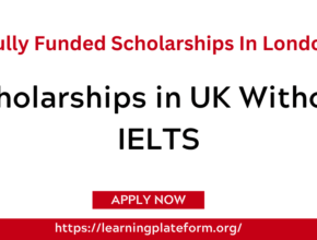 Scholarships In UK Without IELTS
