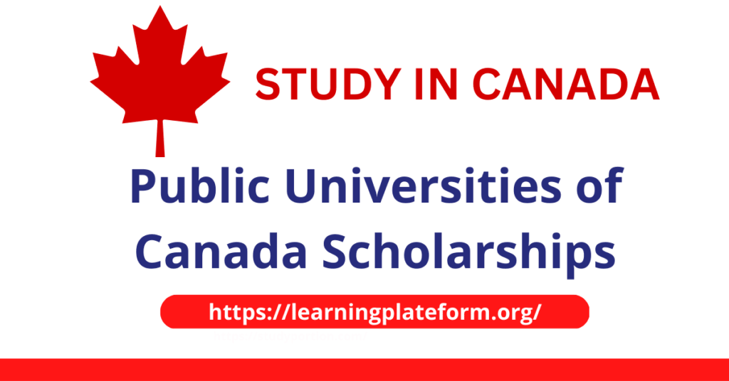 Study In Canada: Public Universities Of Canada Scholarships 2023