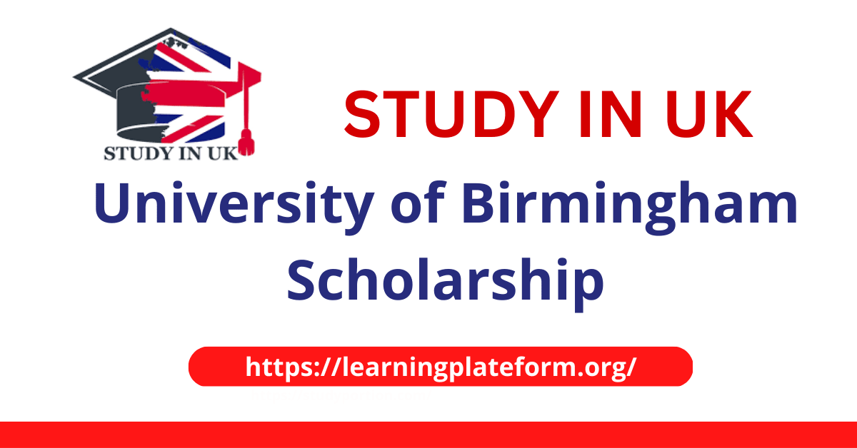 Study In UK With University of Birmingham Scholarship