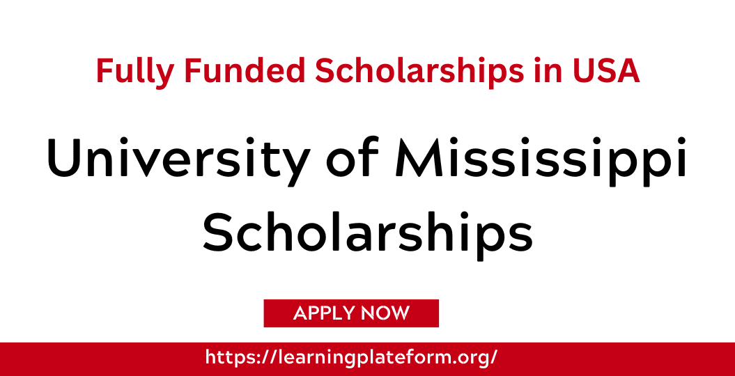 University Of Mississippi Scholarships 2024 In USA