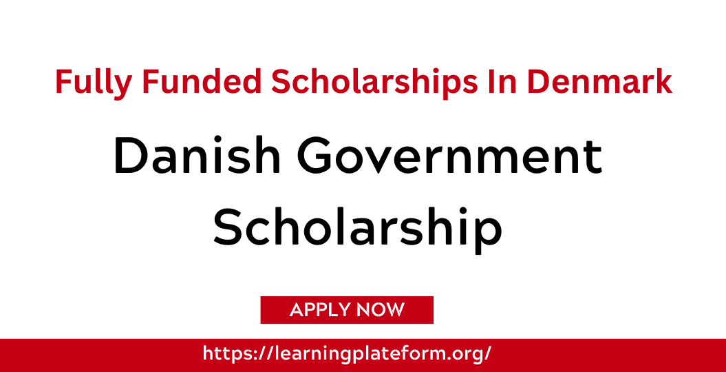 Danish Government Scholarship 2024 Online Applications